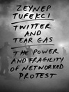 Cover image for Twitter and Tear Gas